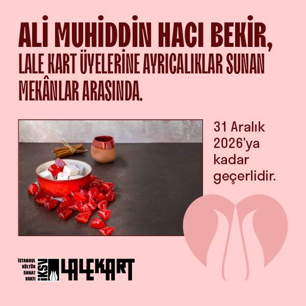 Ali Muhiddin Hacı Bekir Lale Kart üyelerine ayrıcalıklar sunan mekânlar arasında