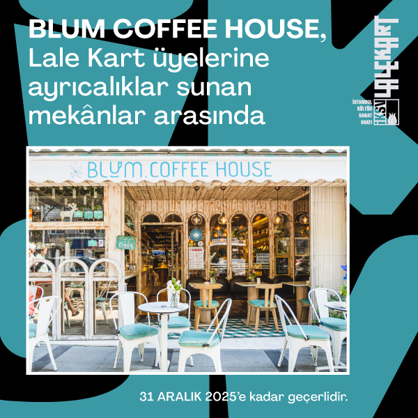 Blum Coffee House Lale Kart üyelerine ayrıcalıklar sunan mekânlar arasında